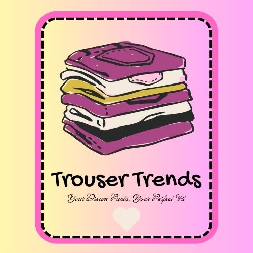 Trouser Trends